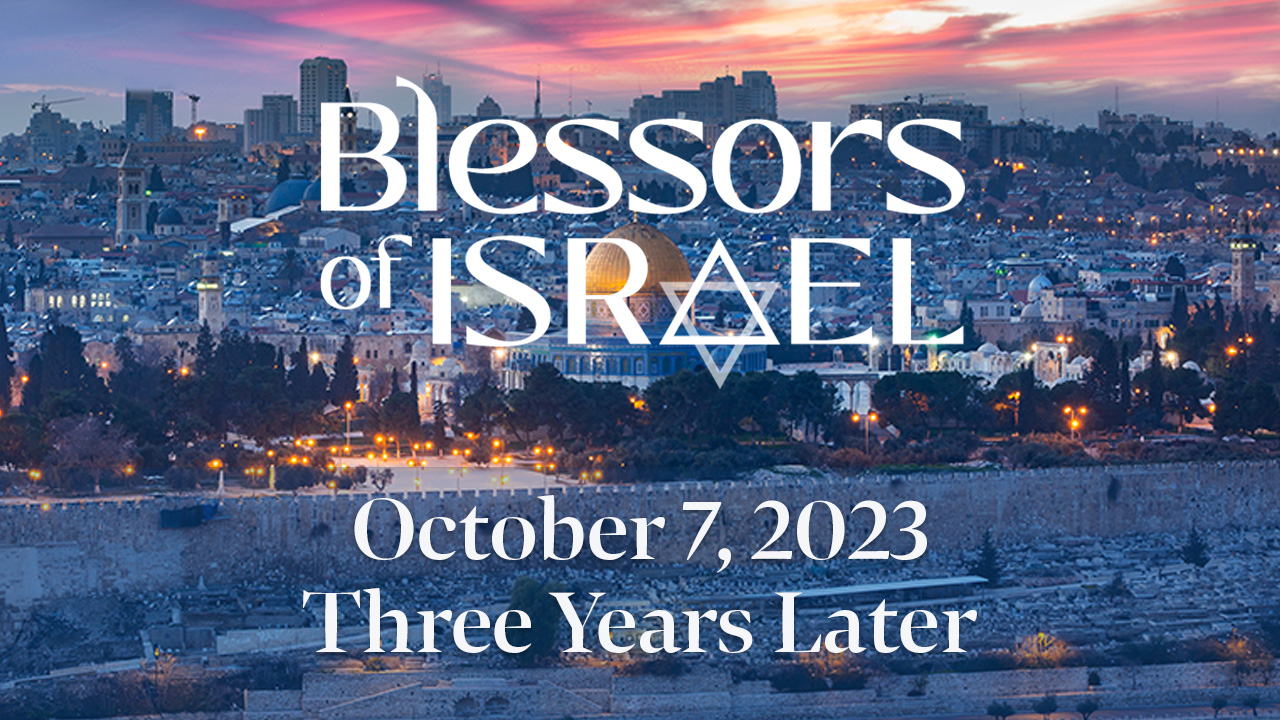 Blessors of Israel Podcast Episode 126: October 7, 2023 – Three Years Later