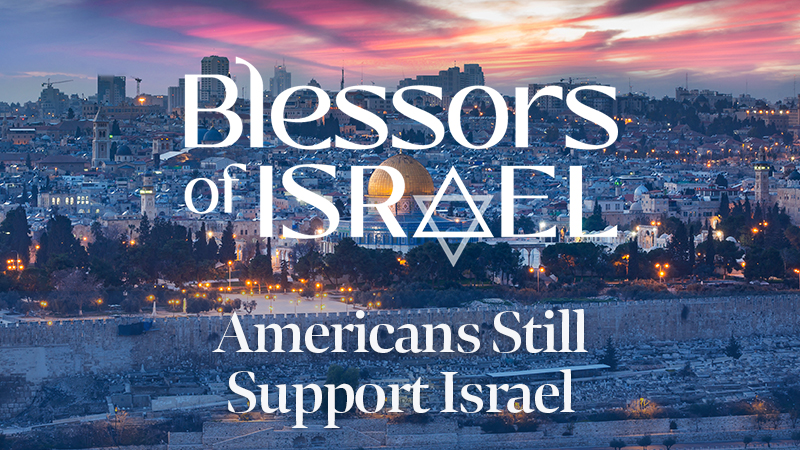 Blessors of Israel Podcast Episode 39: Americans Still Support Israel