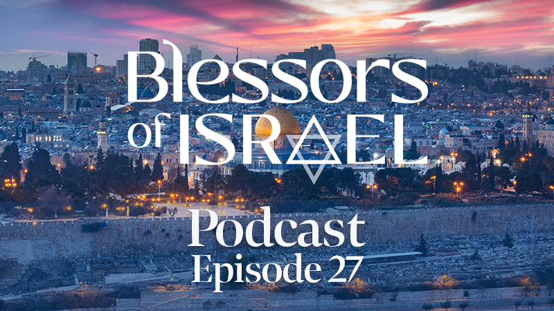 Blessors of Israel Podcast Episode 27: Why Is Anti-Semitism Increasing After October 7th?